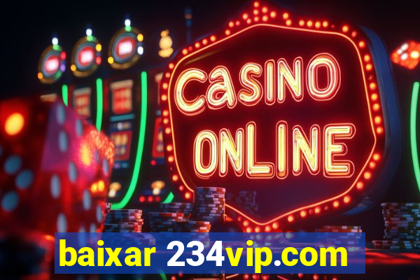 baixar 234vip.com